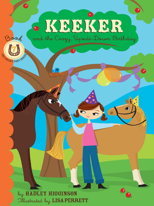 Title details for Keeker and the Crazy, Upside-Down Birthday by Hadley Higginson - Wait list